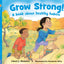 Grow Strong!: A book about healthy habits (Being the Best Me!)
