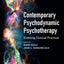 Contemporary Psychodynamic Psychotherapy: Evolving Clinical Practice
