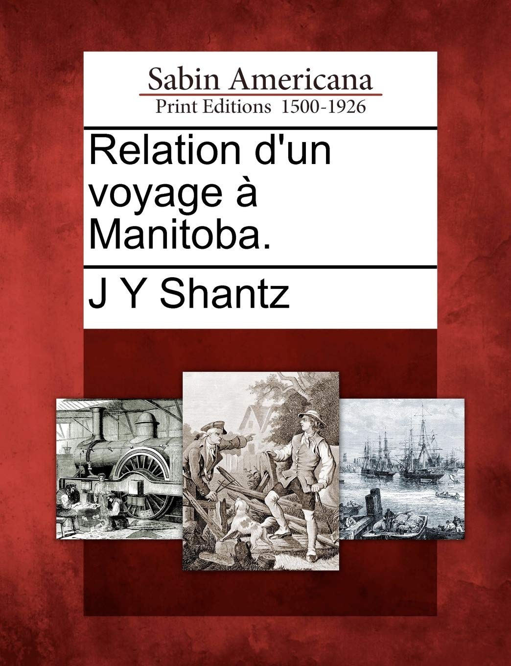 Relation d'Un Voyage  Manitoba. (French Edition)