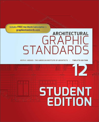 Architectural Graphic Standards, Student Edition (Ramsey/Sleeper Architectural Graphic Standards Series)