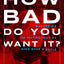 How Bad Do You Want It?: Mastering the Psychology of Mind over Muscle