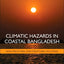 Climatic Hazards in Coastal Bangladesh: Non-Structural and Structural Solutions