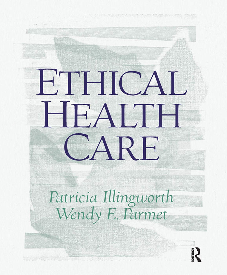 Ethical Health Care by Illingworth, Patricia (Paperback)