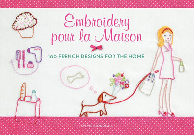 Embroidery pour la Maison: 100 French Designs for the Home