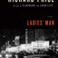 Ladies' Man: A Novel