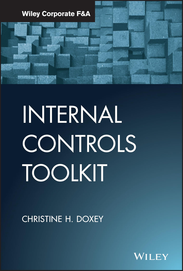 Internal Controls Toolkit (Wiley Corporate F&A)