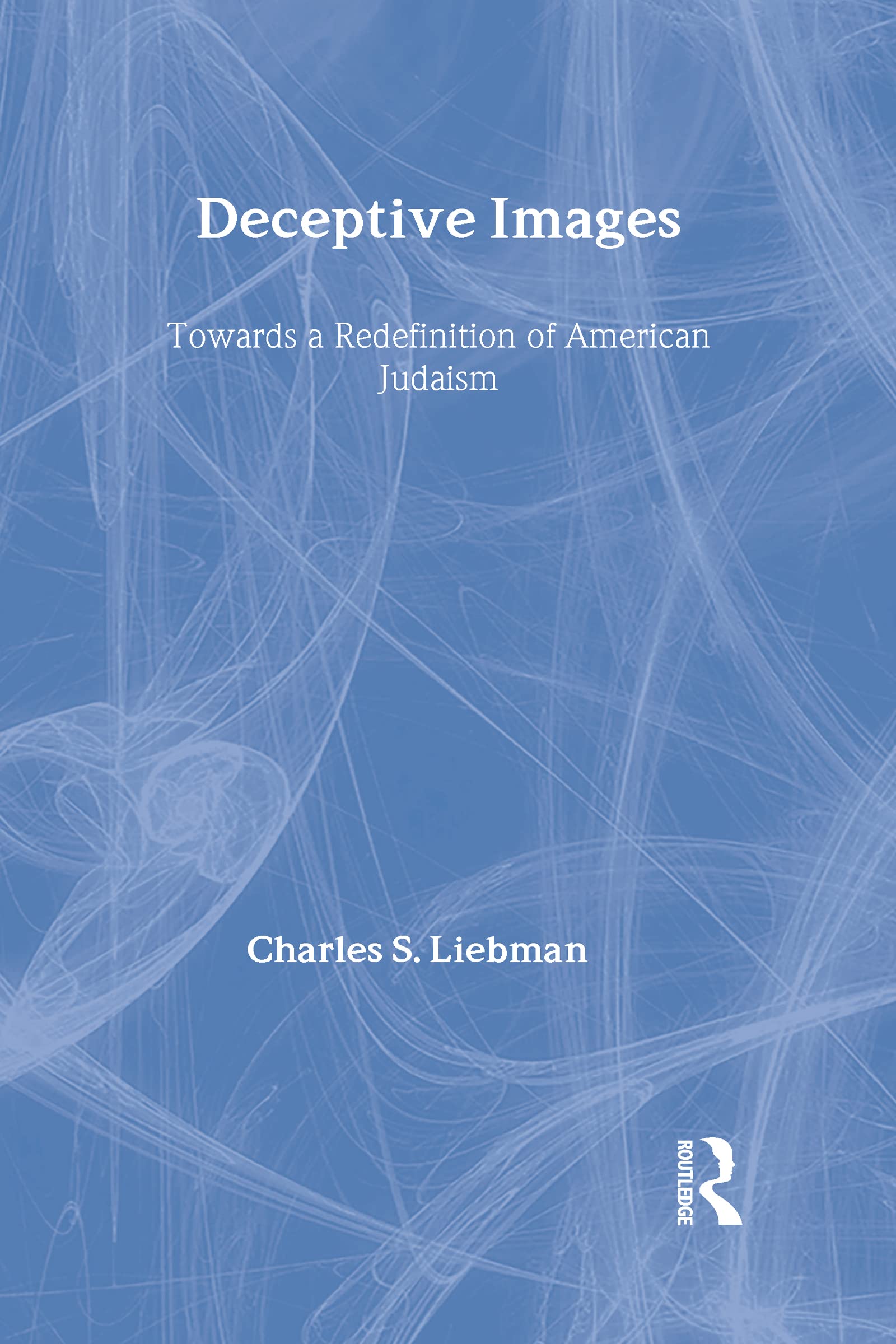 Deceptive Images: Towards a Redefinition of American Judaism