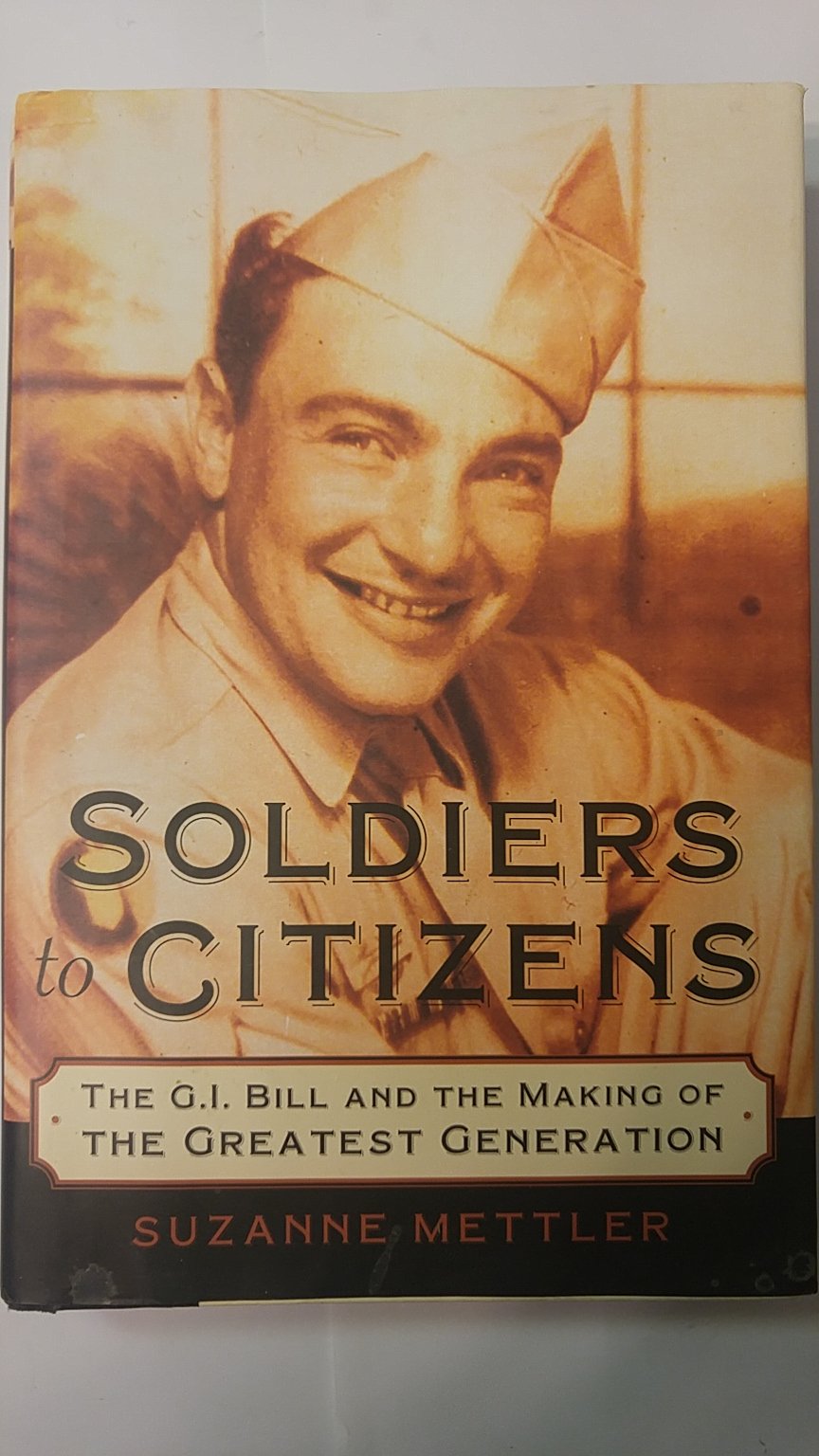 Soldiers to Citizens: The G.I. Bill and the Making of the Gr