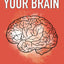 Retrain Your Brain: Using Biblical Meditation To Purify Toxic Thoughts