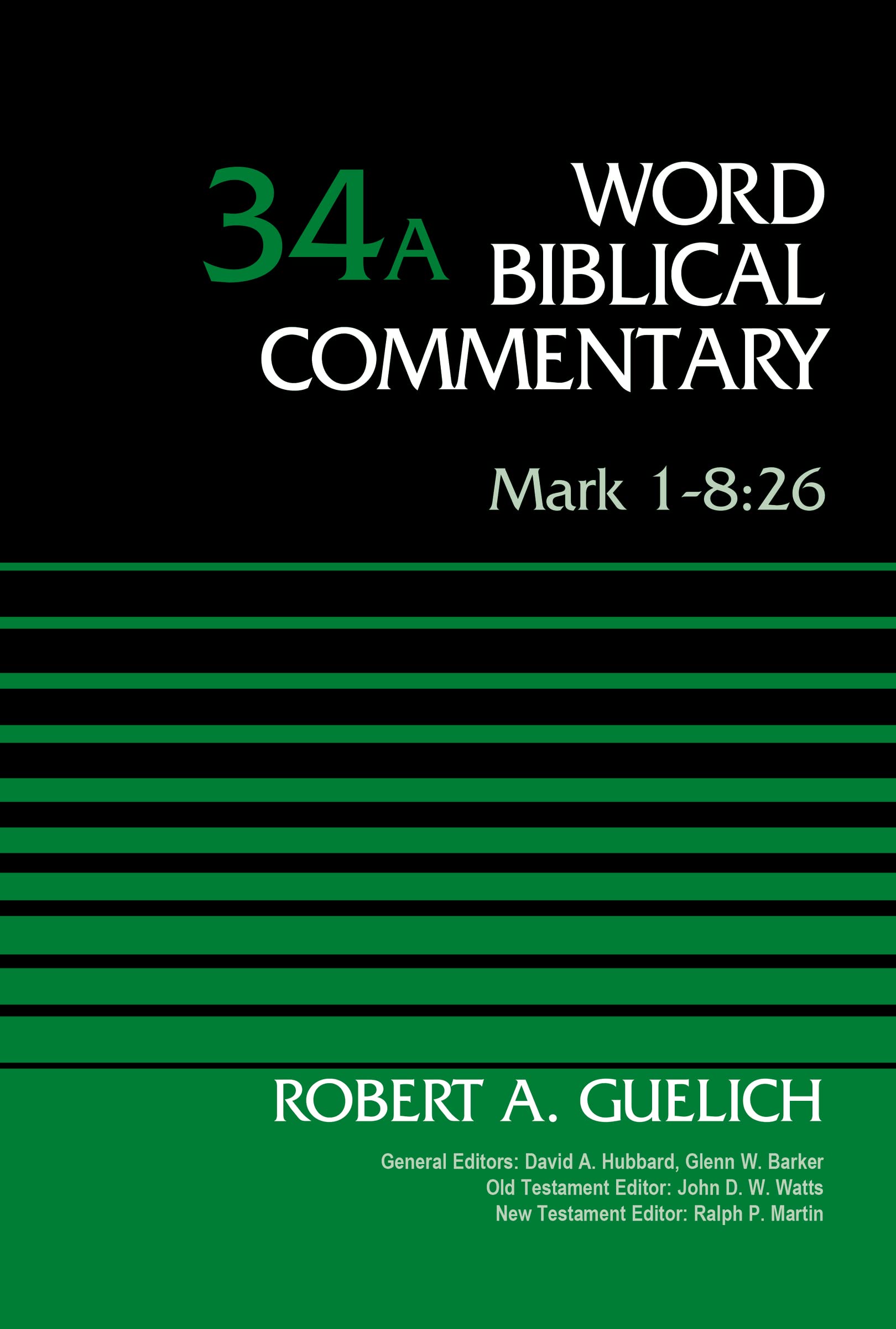 Mark 1-8:26, Volume 34A (34) (Word Biblical Commentary)