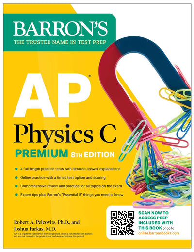 AP Physics C Premium, Eighth Edition: 4 Practice Tests + Comprehensive Review + Online Practice (2026) (Barron's AP Prep)