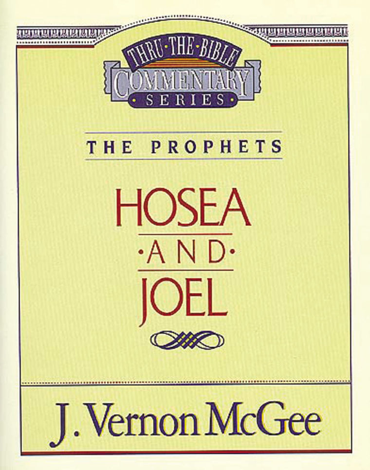 Thru the Bible Vol. 27: The Prophets (Hosea/Joel) (27)