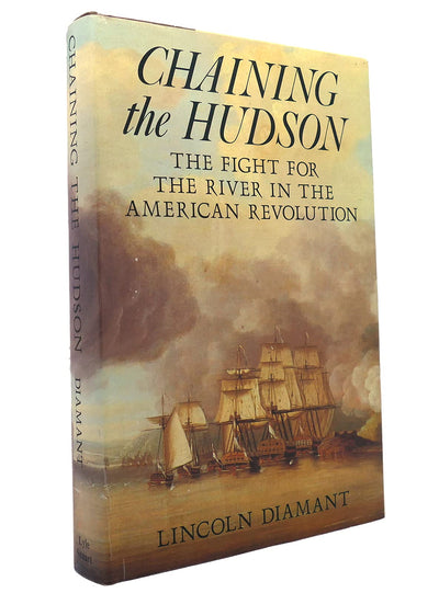 Chaining the Hudson: Fight for the River in the American Revolution
