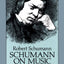 Schumann on Music: A Selection from the Writings (Dover Books On Music: Composers)