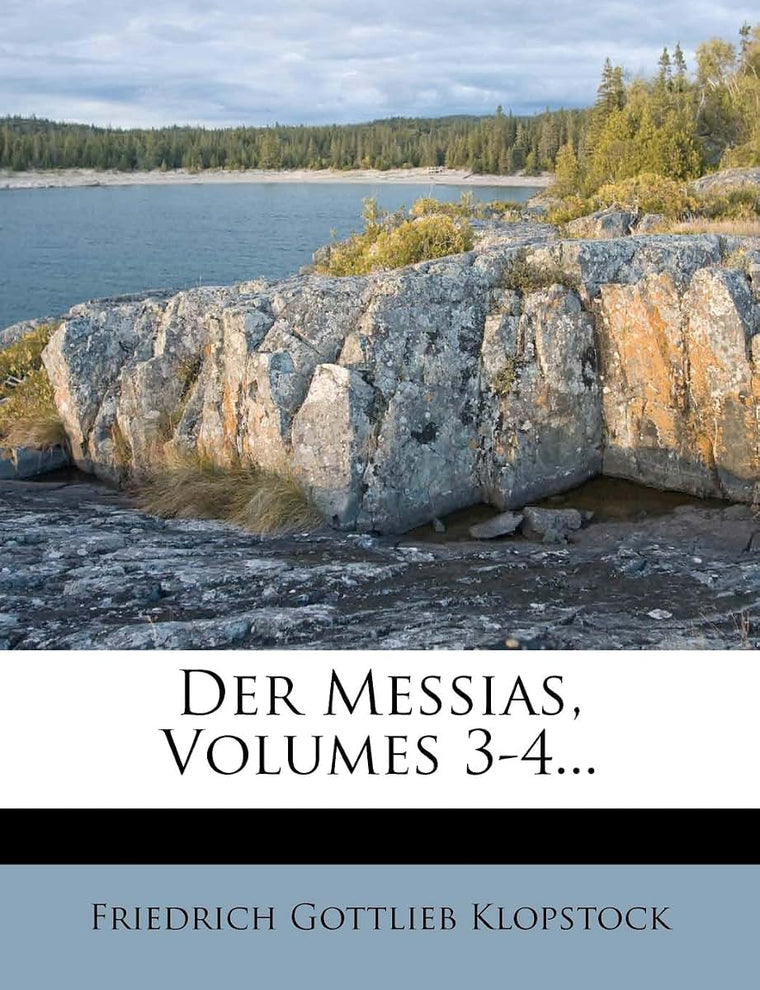 Der Messias, Volumes 3-4... (German Edition)