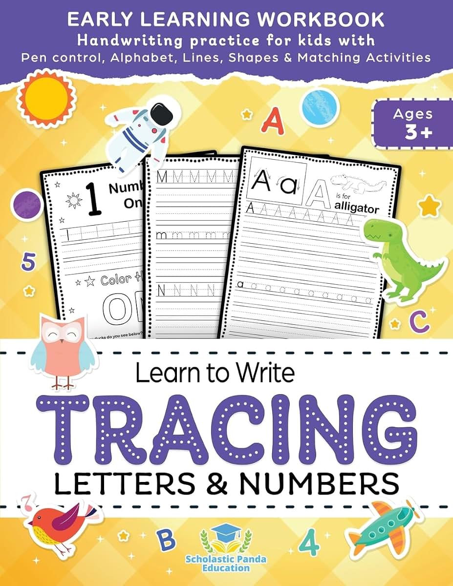 Learn to Write Tracing Letters & Numbers, Early Learning Workbook, Ages 3 4 5: Handwriting Practice Workbook for Kids with Pen Control, Alphabet, ... Activities (Elementary Books for Kids)