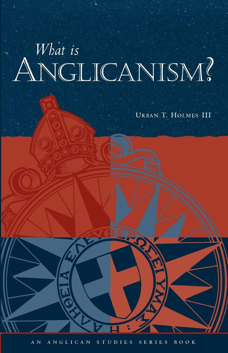What Is Anglicanism? (The Anglican Studies Series)