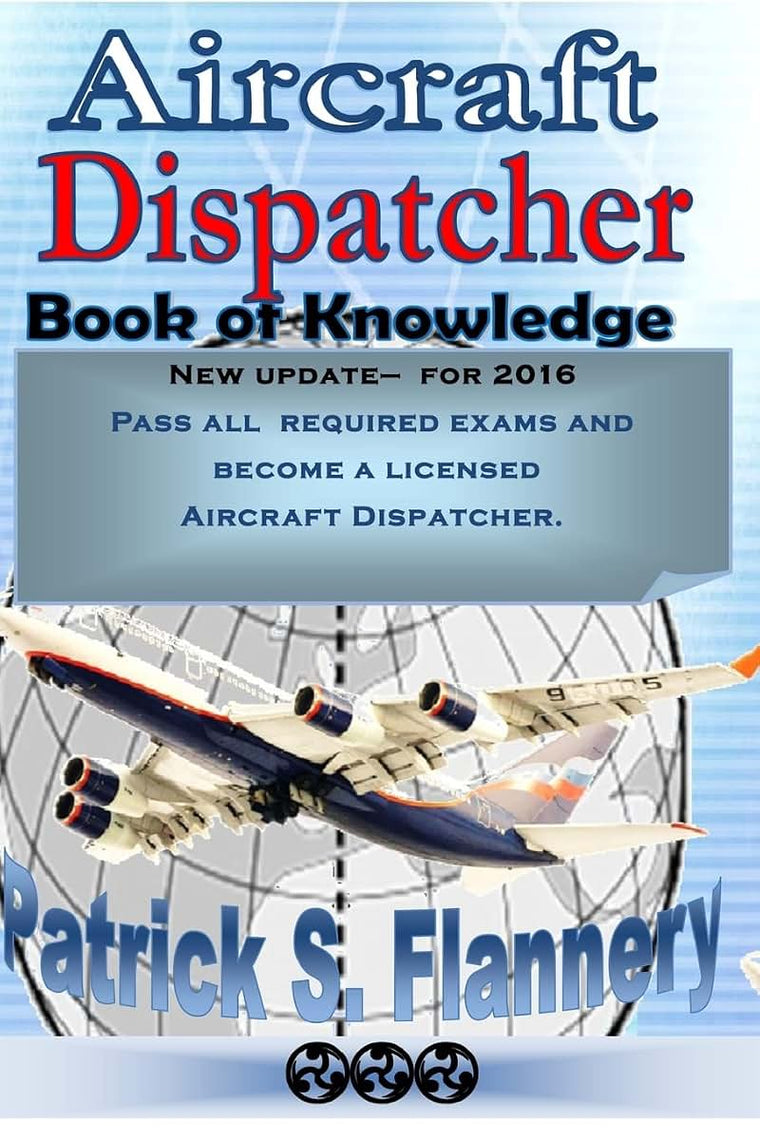 Aircraft Dispatcher: Book of knowledge (Aviation)
