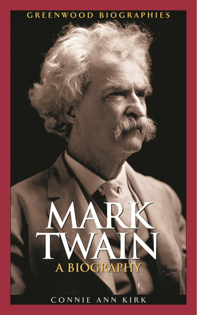 Mark Twain: A Biography (Greenwood Biographies)
