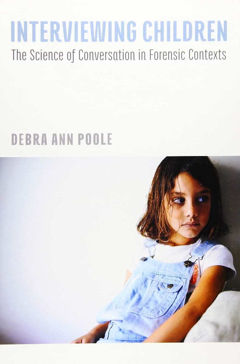 Interviewing Children: The Science of Conversation in Forensic Contexts