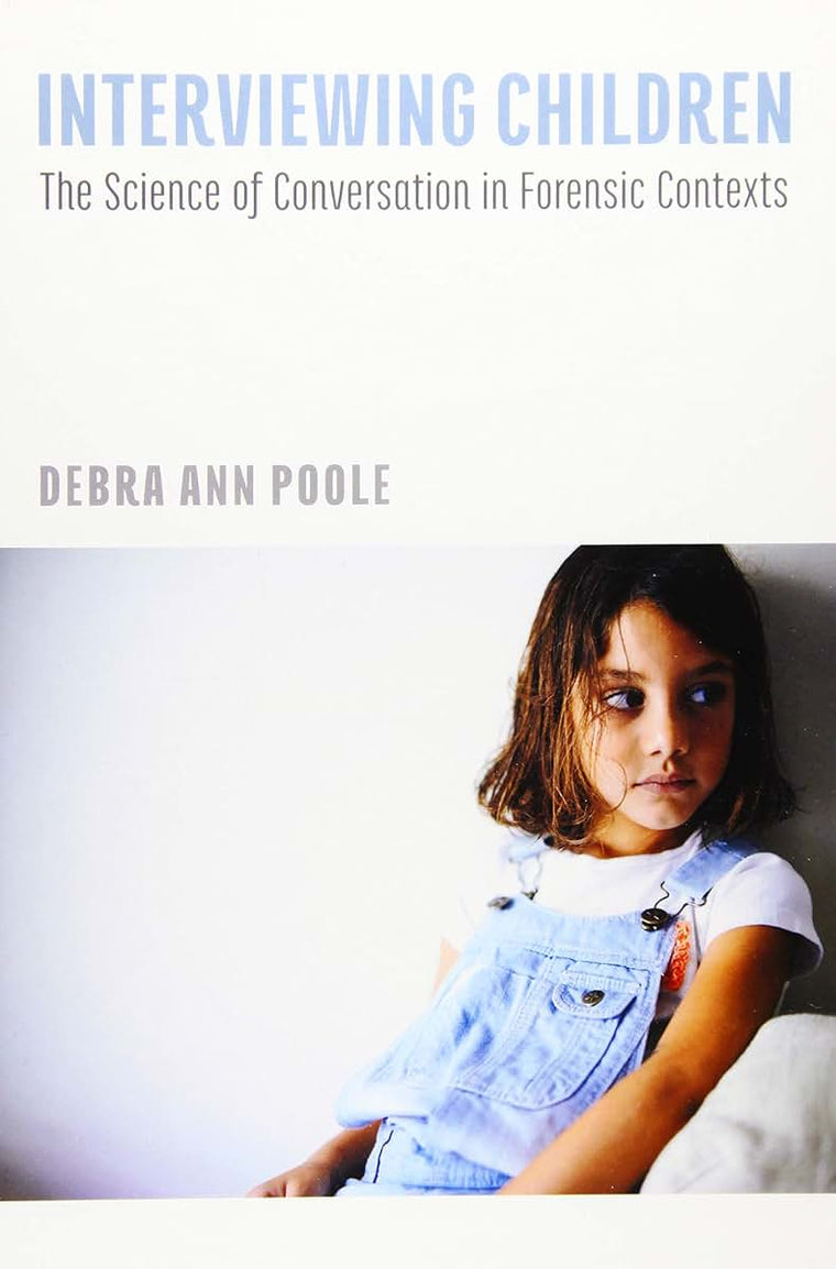 Interviewing Children: The Science of Conversation in Forensic Contexts