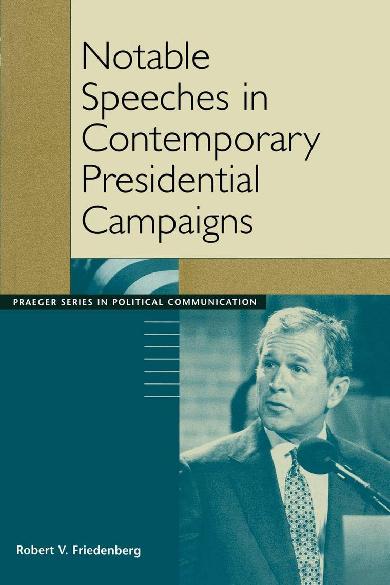 Notable Speeches in Contemporary Presidential Campaigns: