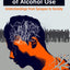 The Handbook of Alcohol Use: Understandings from Synapse to Society