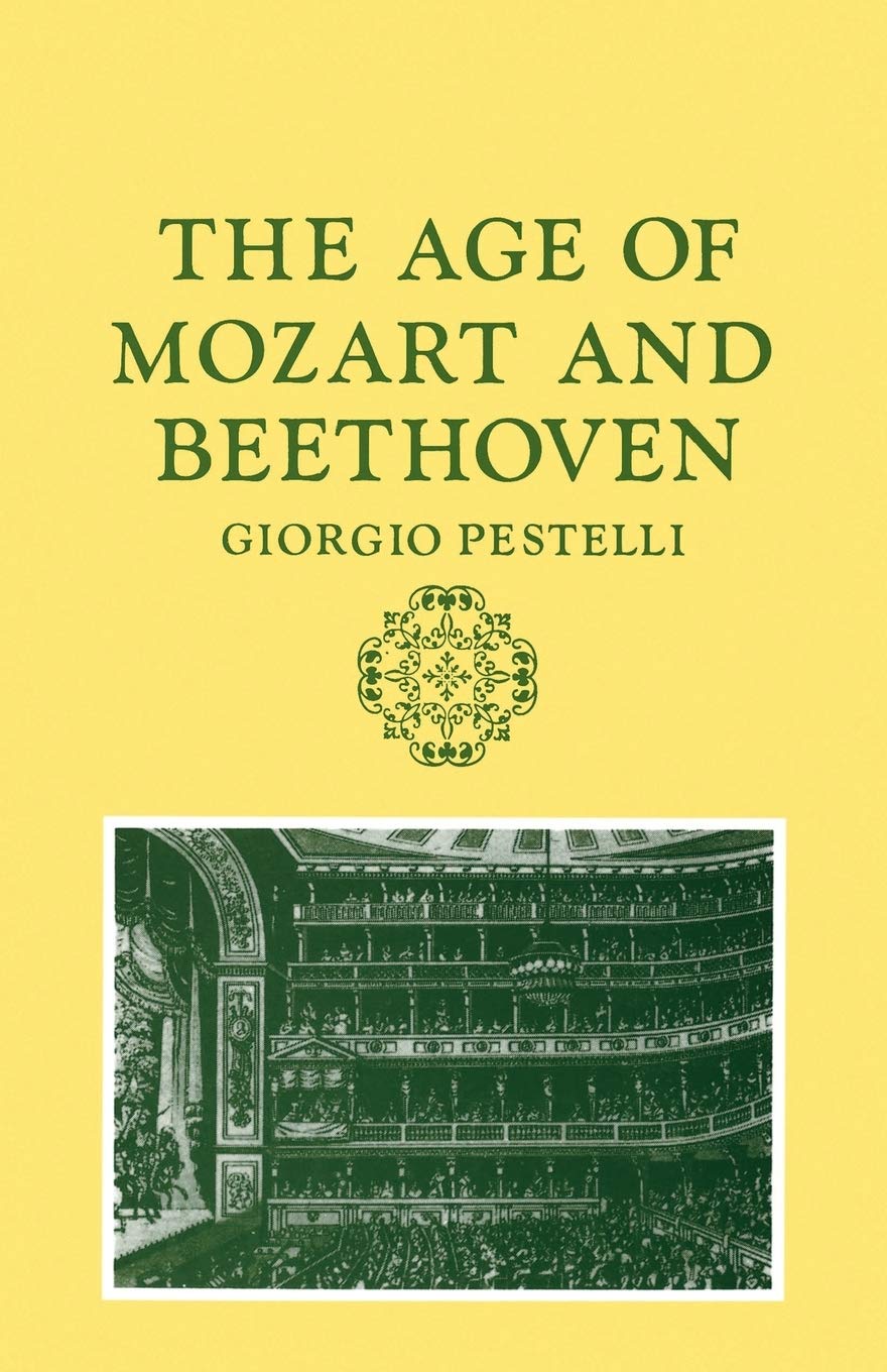 The Age of Mozart and Beethoven (Storia de La Musica Series)