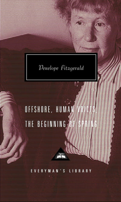 Offshore, Human Voices, The Beginning of Spring (Everyman's Library)