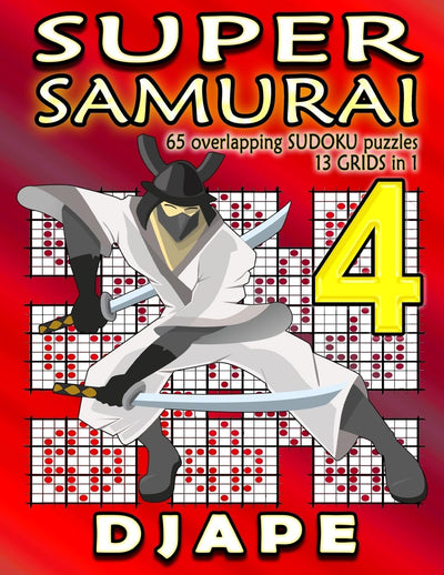 Super Samurai Sudoku: 65 overlapping puzzles, 13 grids in 1 (Super Samurai Grid Architecture: The Multi-Overlap Collection)