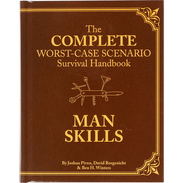 The Worst-Case Scenario Survival Handbook: Man Skills: (Survival Guide for Men, Book Gifts for Men, Cool Gifts for Men)