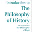 Introduction to the Philosophy of History: with selections from The Philosophy of Right (Hackett Classics)