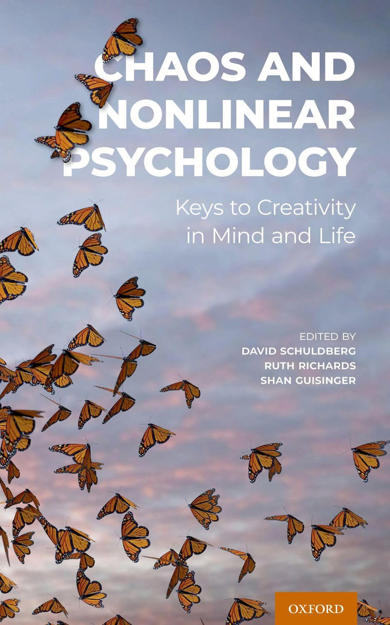 Chaos and Nonlinear Psychology: Keys to Creativity in Mind and Life