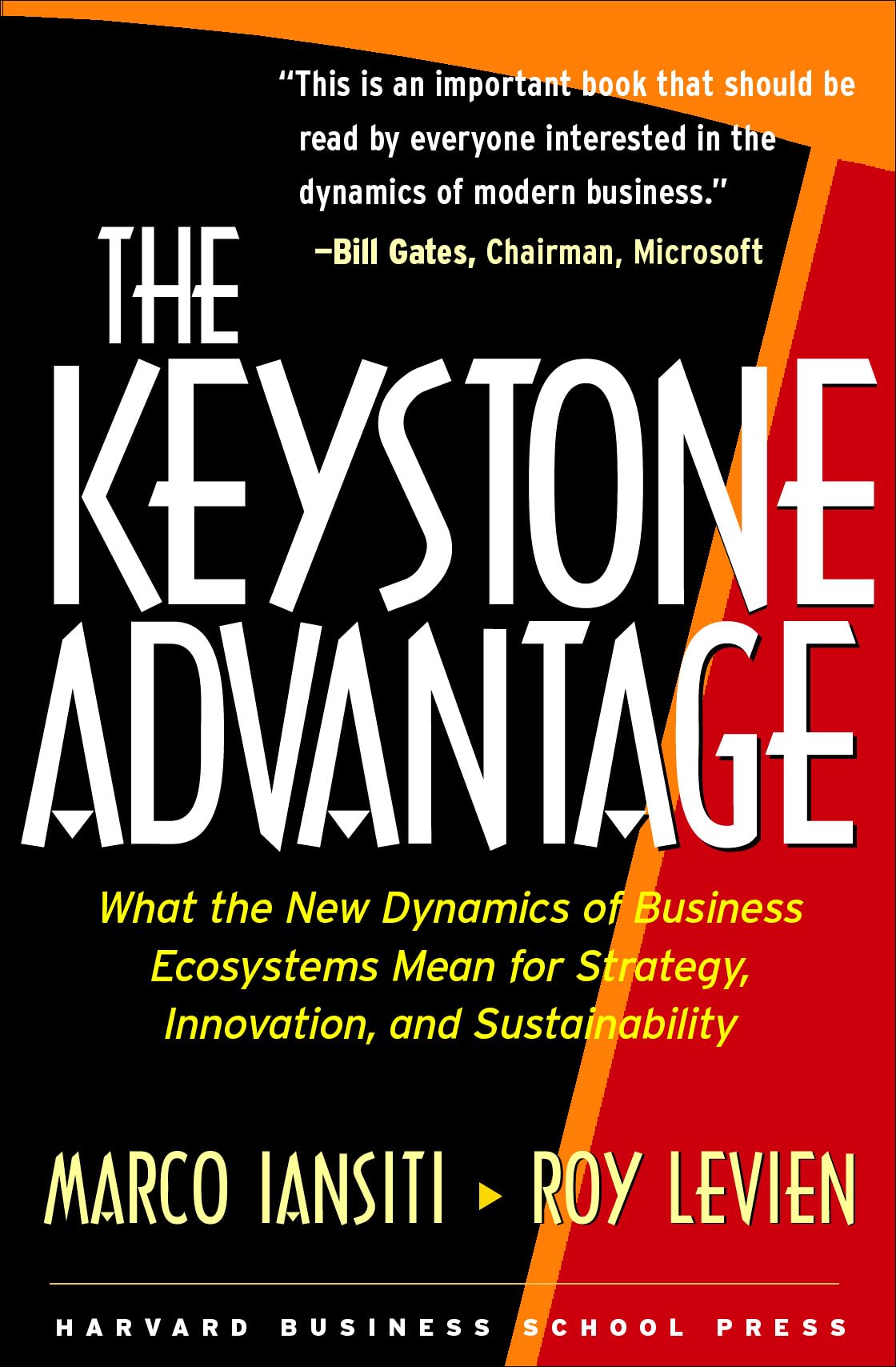 The Keystone Advantage: What the New Dynamics of Business Ecosystems Mean for Strategy, Innovation, and Sustainability