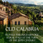 Old Calabria: Travels Through Historic Rural Italy at the Turn of the 20th Century (Hardcover)
