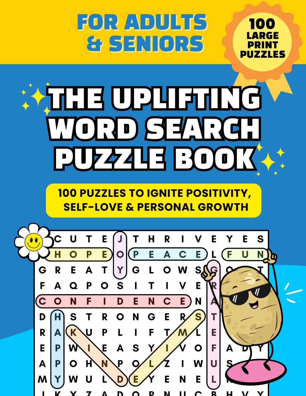 The Uplifting Word Search Puzzle Book for Adults, Teens & Seniors: 100 Large Print Puzzles for Positivity, Self-Love & Personal Growth