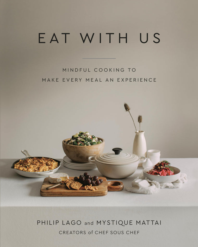 Eat With Us: Mindful Recipes to Make Every Meal an Experienc