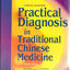 Practical Diagnosis in Traditional Chinese Medicine by Deng,