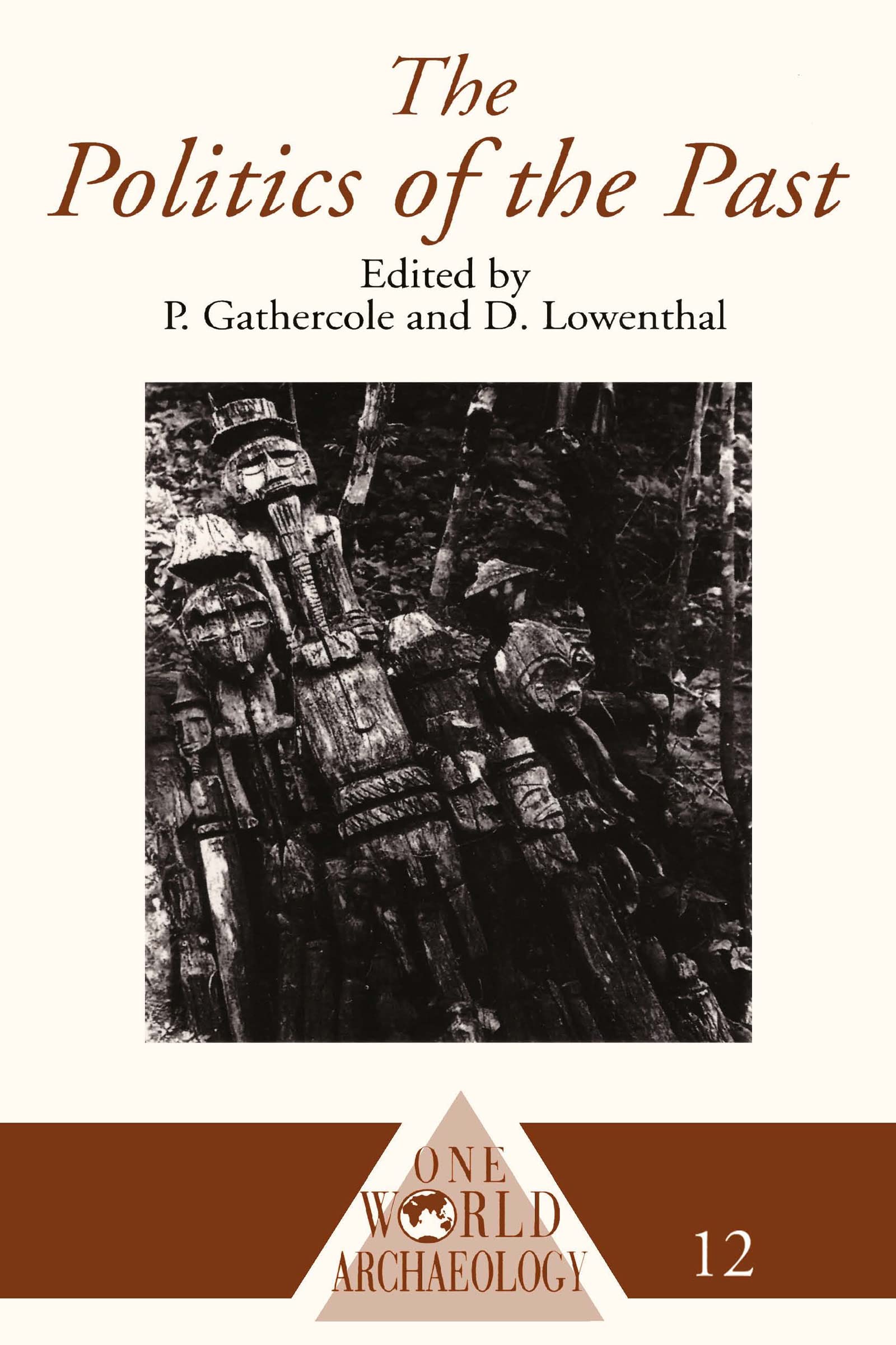 The Politics of the Past (One World Archaeology)