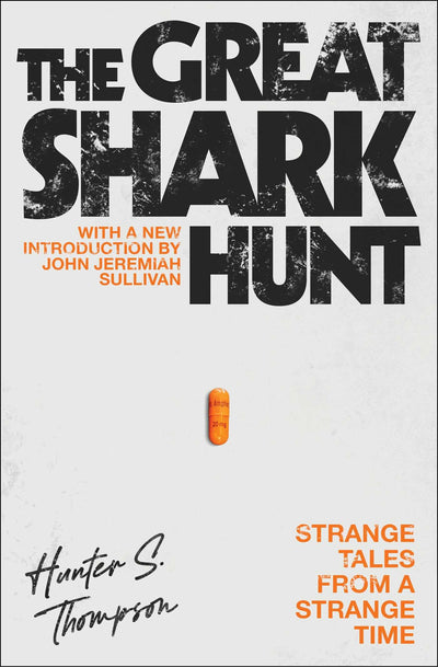 The Great Shark Hunt: Strange Tales from a Strange Time (Gon
