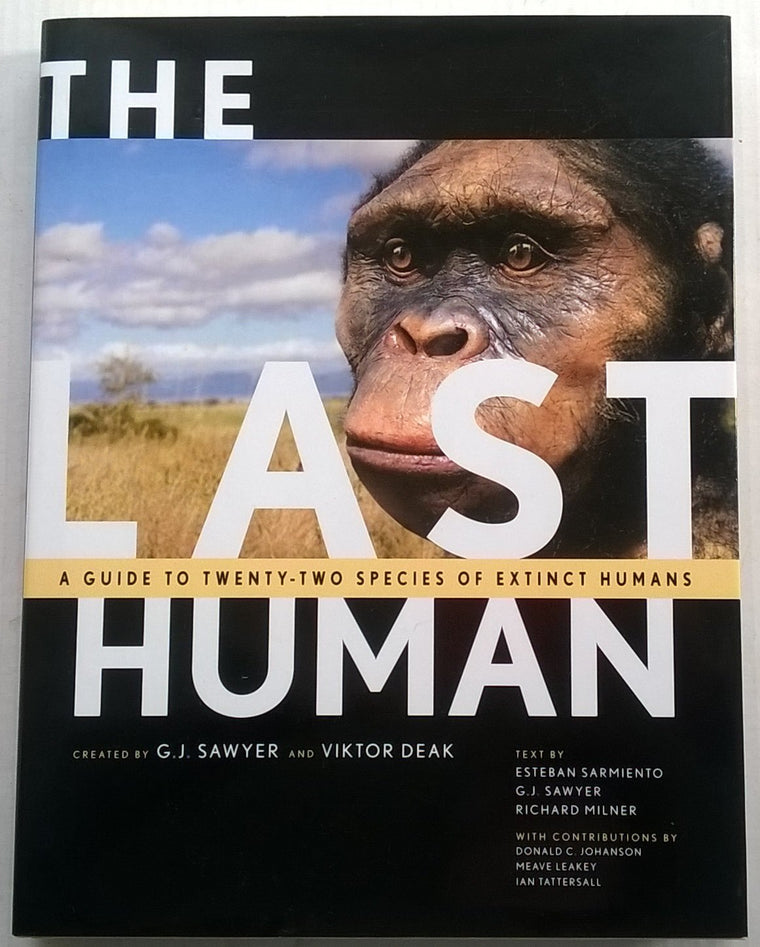The Last Human: A Guide to Twenty-Two Species of Extinct Hum