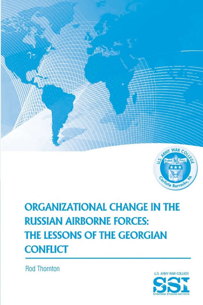 Organization Change in the Russian Airborne Forces: The Lessons of the Georgian Conflict