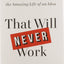 That Will Never Work: The Birth of Netflix and the Amazing Life of an Idea