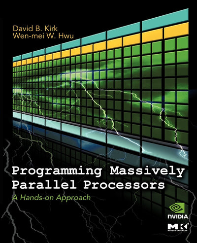 Programming Massively Parallel Processors: A Hands-on Approach