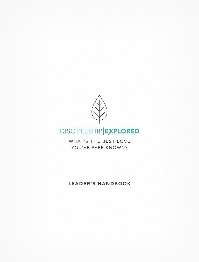Discipleship Explored Leader's Handbook