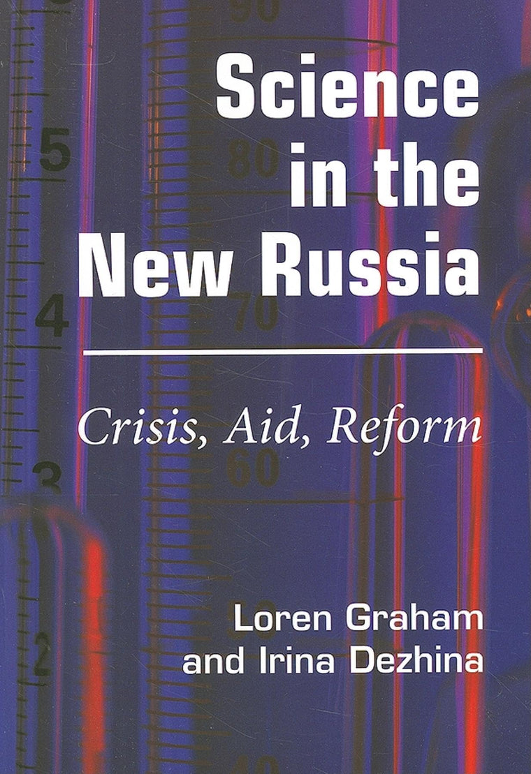 Science in the New Russia: Crisis, Aid, Reform