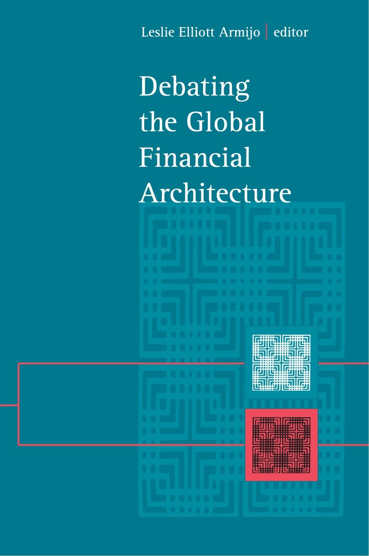 Debating the Global Financial Architecture (Suny Series in Global Politics)