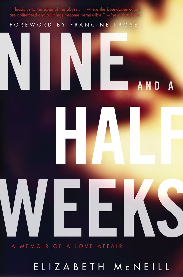 Nine and a Half Weeks: A Memoir of a Love Affair (P.S.) by M