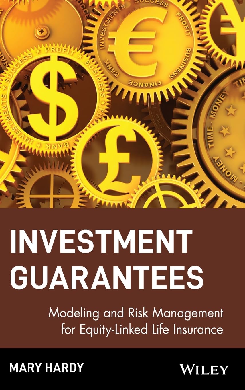 Investment Guarantees: The New Science of Modeling and Risk Management for Equity-Linked Life Insurance