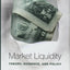 Market Liquidity: Theory, Evidence, and Policy